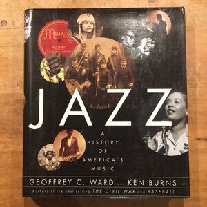 Jazz a History of America’s Music Geoffrey C. Ward Ken Burns